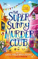 Book Cover for The Super Sunny Murder Club by Abiola Bello, Maisie Chan, Benjamin Dean, Nizrana Farook