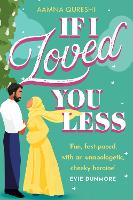 Book Cover for If I Loved You Less by Aamna Qureshi