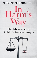 Book Cover for In Harm’s Way by Teresa Thornhill