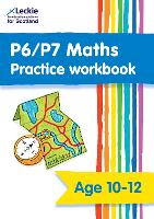 Book Cover for P6/P7 Maths Practice Workbook by Leckie