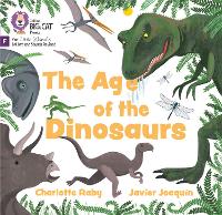 Book Cover for The Age of Dinosaurs by Charlotte Raby