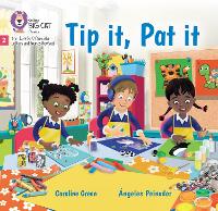 Book Cover for Tip it, Pat it by Caroline Green