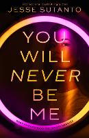 Book Cover for You Will Never Be Me by Jesse Sutanto