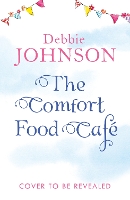 Book Cover for The Comfort Food Café by Debbie Johnson