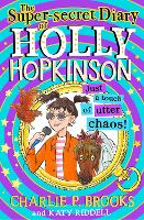 Book Cover for The Super-Secret Diary of Holly Hopkinson: Just a Touch of Utter Chaos by Charlie P. Brooks