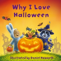 Book Cover for Why I Love Halloween by Daniel Howarth