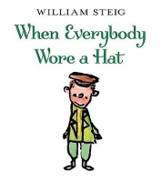 Book Cover for When Everybody Wore A Hat by William Steig
