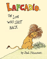 Book Cover for The Uncle Shelby's Story of Lafcadio, the Lion Who Shot Back by Shel Silverstein