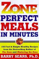 Book Cover for Zone Perfect Meals In Minutes by Barry Sears