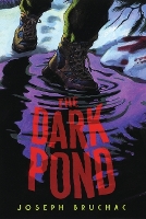 Book Cover for The Dark Pond by Joseph Bruchac