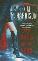 Book Cover for Every Which Way But Dead by Kim Harrison