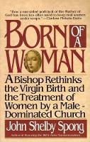 Book Cover for Born of a Woman by John Shelby Spong