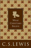 Book Cover for What Christians Believe by C. S. Lewis