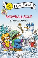 Book Cover for Little Critter's Snowball Soup (I Can Read! My First Shared Reading) by Mercer Mayer