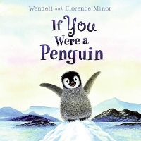 Book Cover for If You Were a Penguin by Florence Minor