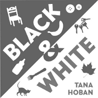 Book Cover for Black & White Board Book by Tana Hoban