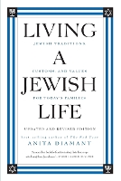 Book Cover for Living A Jewish Life, Updated And Expanded Edition by Anita Diamont