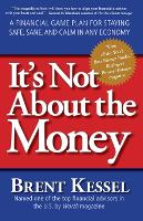 Book Cover for It's Not About the Money by Brent Kessel