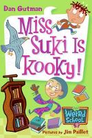 Book Cover for My Weird School #17: Miss Suki Is Kooky! by Dan Gutman