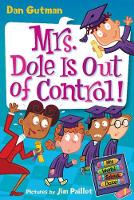 Book Cover for My Weird School Daze #1: Mrs. Dole Is Out of Control! by Dan Gutman