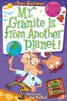 Book Cover for My Weird School Daze #3: Mr. Granite Is from Another Planet! by Dan Gutman