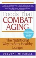 Book Cover for Foods That Combat Aging by Deborah Mitchell