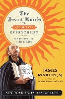 Book Cover for The Jesuit Guide to (Almost) Everything by James Martin