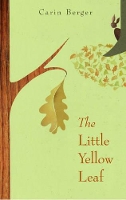 Book Cover for The Little Yellow Leaf by Carin Berger