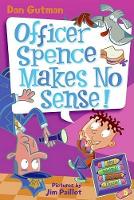 Book Cover for My Weird School Daze #5: Officer Spence Makes No Sense! by Dan Gutman