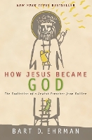 Book Cover for How Jesus Became God by Bart D. Ehrman
