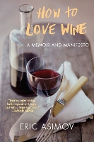 Book Cover for How to Love Wine by Eric Asimov