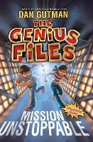 Book Cover for The Genius Files: Mission Unstoppable by Dan Gutman