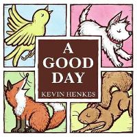 Book Cover for A Good Day Board Book by Kevin Henkes