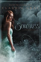 Book Cover for Sorceress by Claudia Gray