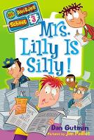 Book Cover for My Weirder School #3: Mrs. Lilly Is Silly! by Dan Gutman