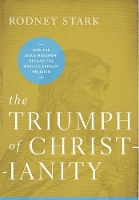 Book Cover for Triumph of Christianity by Rodney Stark