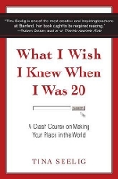 Book Cover for What I Wish I Knew When I Was 20 by Tina Seelig