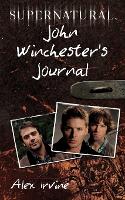 Book Cover for Supernatural: John Winchester's Journal by Alex Irvine