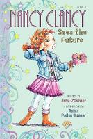 Book Cover for Fancy Nancy: Nancy Clancy Sees the Future by Jane OConnor