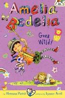 Book Cover for Amelia Bedelia Chapter Book #4: Amelia Bedelia Goes Wild! by Herman Parish