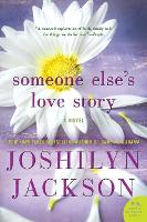 Book Cover for Someone Else's Love Story by Joshilyn Jackson