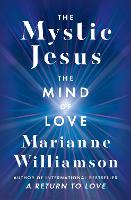 Book Cover for The Mystic Jesus by Marianne Williamson