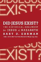 Book Cover for Did Jesus Exist? The Historical Argument for Jesus of Nazareth by Bart D. Ehrman