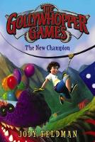 Book Cover for The Gollywhopper Games: The New Champion by Jody Feldman