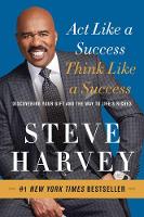 Book Cover for Act Like a Success, Think Like a Success by Steve Harvey