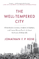 Book Cover for The Well-Tempered City by Jonathan F. P. Rose