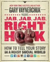 Book Cover for Jab, Jab, Jab, Right Hook by Gary Vaynerchuk