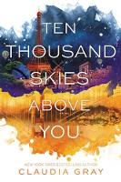 Book Cover for Ten Thousand Skies Above You by Claudia Gray