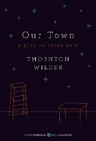 Book Cover for Our Town: A Play in Three Acts by Thornton Wilder