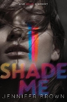 Book Cover for Shade Me by Jennifer Brown